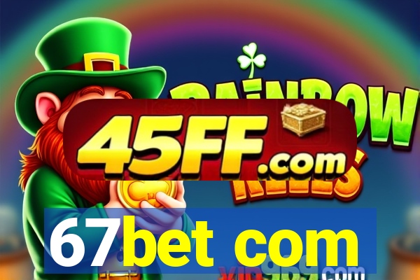 67bet com